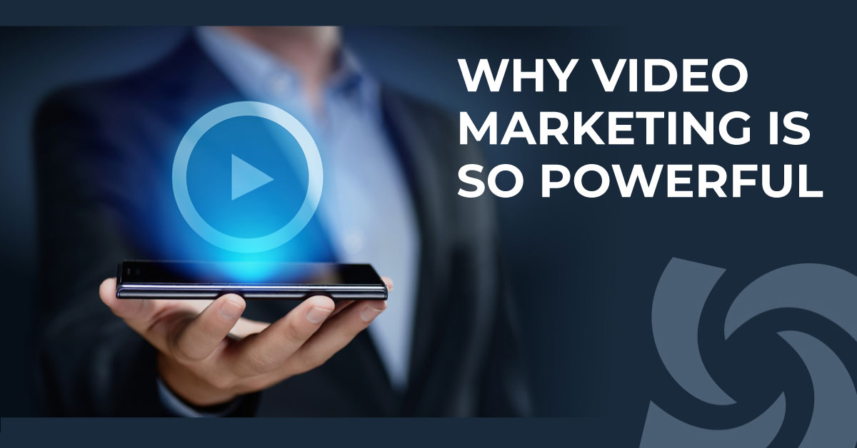 why video marketing is so powerful