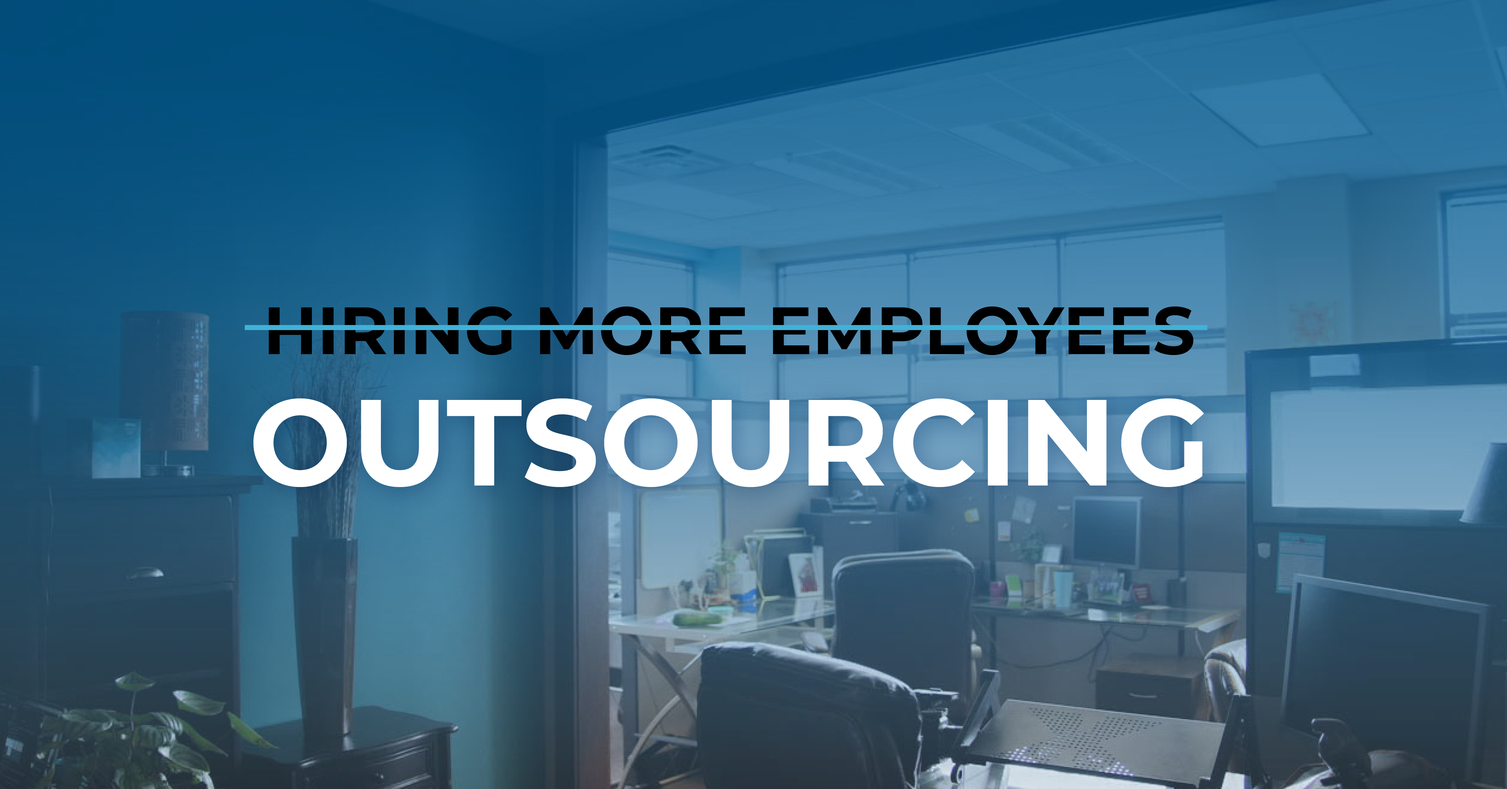 hiring more employees outsourcing