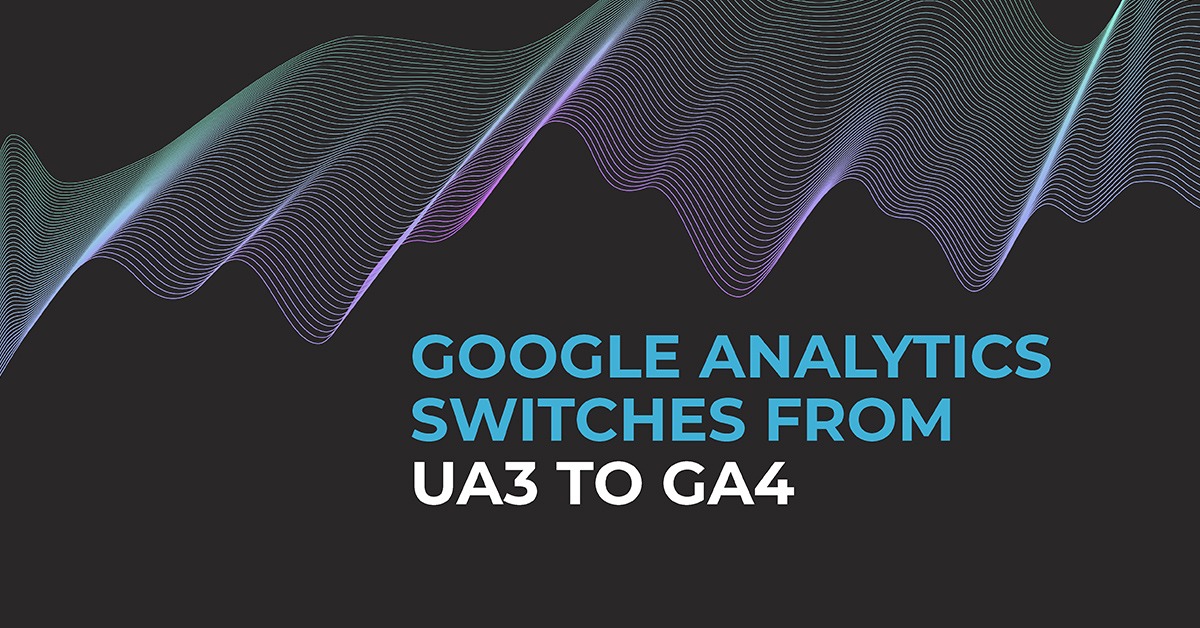 Google Analytics Switches from UA3 to GA4